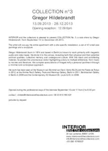 COLLECTION n°3 Gregor HildebrandtOpening reception : 12.09 6pm INTERIOR and the collectors is pleased to present COLLECTION No. 3, a solo show by Gregor Hildebrandt, from September 13 to Decembe