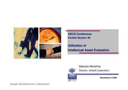 OECD Conference Parallel Session 3A Utilization of Intellectual Asset Evaluation