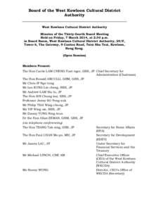 Board of the West Kowloon Cultural District Authority West Kowloon Cultural District Authority Minutes of the Thirty-fourth Board Meeting Held on Friday, 7 March 2014, at 2:30 p.m. in Board Room, West Kowloon Cultural Di