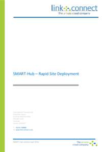 SMART-Hub – Rapid Site Deployment  Link-Connect® Services Ltd Frensham House Farnham Business Park Weydon Lane,