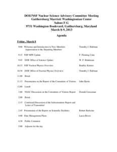 DOE/NSF Nuclear Science Advisory Committee Meeting Gaithersburg Marriott Washingtonian Center Salons F-G 9751 Washington Boulevard, Gaithersburg, Maryland March 8-9, 2013 Agenda