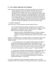 F. Cross-cutting Components and Challenges In this section we have described how our Strategic Plan will ensure the inclusion of cultural competence in State and community level SPF steps, a focus on underage drinking in