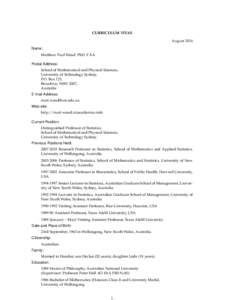 CURRICULUM VITAE August 2016 Name: Matthew Paul Wand PhD F AA Postal Address: School of Mathematical and Physical Sciences,