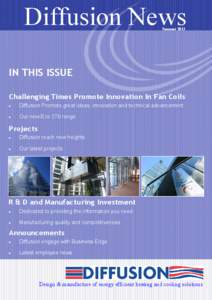 Diffusion News Summer 2013 IN THIS ISSUE Challenging Times Promote Innovation In Fan Coils 