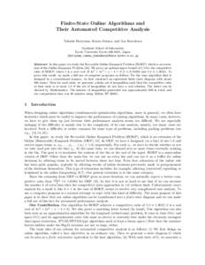 Finite-State Online Algorithms and Their Automated Competitive Analysis Takashi Horiyama, Kazuo Iwama, and Jun Kawahara Graduate School of Informatics Kyoto University Kyoto, Japan {horiyama,iwama,jkawahara}@kui