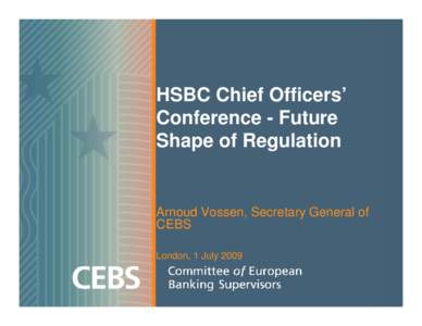 Europe / Committee of European Securities Regulators / European Insurance and Occupational Pensions Authority / Government / European sovereign debt crisis / European System of Financial Supervisors / Committee of European Banking Supervisors / Financial regulation / European Commission / Economy of the European Union / European Union