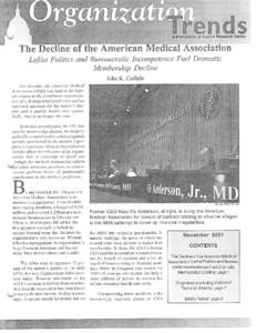 A Publication of Capital Research Center  The Decline of the American Medical Association Leftist Politics and Bureaucratic Incompetence Fuel Dramatic Membership Decline John K. Carlisle