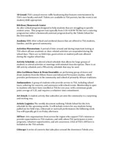 10 Grand: TSA’s annual reverse raffle fundraising that features entertainment by TSA’s own faculty and staff. Tickets are available to TSA parents, but the event is not student/child appropriate. 8th Hour/Homework Ce