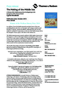 Press release The Making of the Middle Sea A History of the Mediterranean from the Beginning to the Emergence of the Classical World  Cyprian Broodbank