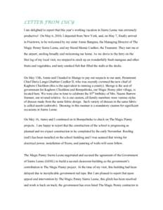 LETTER FROM LUCY I am delighted to report that this year’s working vacation in Sierra Leone was extremely productive! On May 6, 2010, I departed from New York, and, on May 7, finally arrived in Freetown, to be welcomed