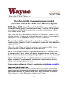 Administrative Offices www.wayneschools.com Phone: ([removed]Wayne Township Public Schools appoints new superintendent Pompton Plains resident Dr. Mark Toback to oversee district effective August 11