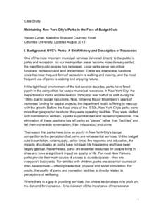 Case Study Maintaining New York City’s Parks in the Face of Budget Cuts Steven Cohen, Madeline Silva and Courtney Small Columbia University, Updated August 2013 I. Background: NYC’s Parks: A Brief History and Descrip