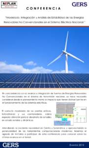 CONFERENCIA “Modelado, Integración y Análisis de Estabilidad de las Energías Renovables No Convencionales en el Sistema Eléctrico Nacional.” En concordancia con el avance e integración de fuentes de Energías Re