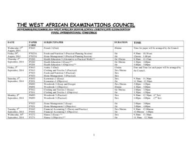 THE WEST AFRICAN EXAMINATIONS COUNCIL NOVEMBER/DECEMBER 2014 WEST AFRICAN SENIOR SCHOOL CERTIFICATE EXAMINATION FINAL INTERNATIONAL TIMETABLE DATE
