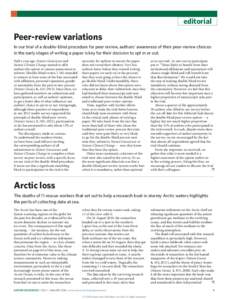 editorial  Peer-review variations In our trial of a double-blind procedure for peer review, authors’ awareness of their peer-review choices in the early stages of writing a paper is key for their decision to opt in or 