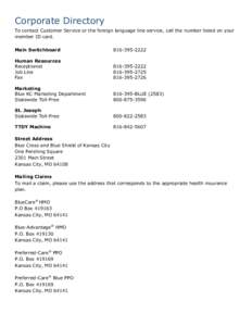 Corporate Directory To contact Customer Service or the foreign language line service, call the number listed on your member ID card. Main Switchboard