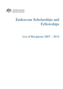 Endeavour Scholarships and Fellowships List of Recipients 2007 – 2014 2014 Round Non-Australian (Inbound) ...............................................................................................................