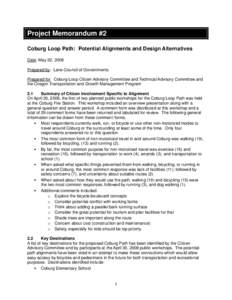 Project Memorandum #2 Coburg Loop Path: Potential Alignments and Design Alternatives Date: May 22, 2008 Prepared by: Lane Council of Governments Prepared for: Coburg Loop Citizen Advisory Committee and Technical Advisory