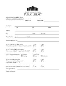 Tippecanoe County Public Library APPLICATION FOR EMPLOYMENT Today’s Date: Please Print