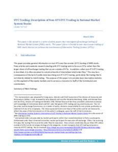 OTC Trading: Description of Non-ATS OTC Trading in National Market System Stocks LAURA TUTTLE 1 March 2014 This paper is the second in a series of white papers that investigate off-exchange trading of