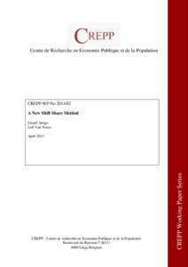 Centre de Recherche en Economie Publique et de la Population  CREPP WP NoA New Shift Share Method Lionel Artige Leif Van Neuss