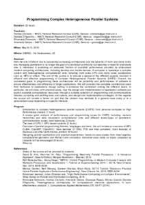 Programming Complex Heterogeneous Parallel Systems Duration: 20 hours Teachers: Andrea Clematis – IMATI, National Research Council (CNR), Genova – Daniele D’Agostino – IMATI, National Rese