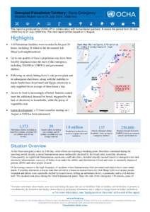 Occupied Palestinian Territory: Gaza Emergency Situation Report (as of 31 July 2014, 1500 hrs) This report is produced by OCHA oPt in collaboration with humanitarian partners. It covers the period from 30 July[removed]hrs)