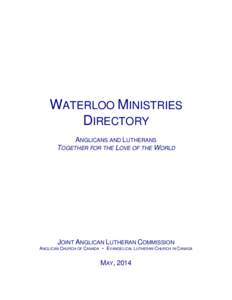 WATERLOO MINISTRIES DIRECTORY ANGLICANS AND LUTHERANS TOGETHER FOR THE LOVE OF THE WORLD  JOINT ANGLICAN LUTHERAN COMMISSION