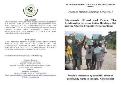 NETWORK MOVEMENT FOR JUSTICE AND DEVELOPMENT (NMJD) Focus on Mining Companies Series No. 1 OUR MISSION THE NETWORK MOVEMENT FOR JUSTICE AND DEVELOPMENT