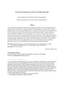 DO NATURAL RESOURCES ATTRACT NON-RESOURCE FDI?*  Steven Poelhekke, De Nederlandsche Bank, The Netherlands** Frederick van der Ploeg, University of Oxford, United Kingdom***  Abstract