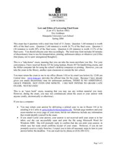 Law and Ethics of Lawyering Final Exam (Law 473, SectionEric Goldman Marquette University Law School Spring 2004 This exam has 4 questions with a total time limit of 3½ hours. Questionminutes) is worth