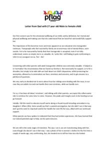 Letter from Dad with 27 year old Male to Female child  Our first concern was for the emotional wellbeing of our child, and by definition, her mental and physical wellbeing and making sure that she understood that we love