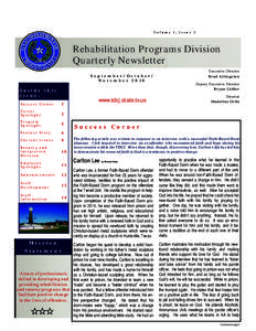 Volume 1, Issue 2  Rehabilitation Programs Division Quarterly Newsletter September/October/ November 2010