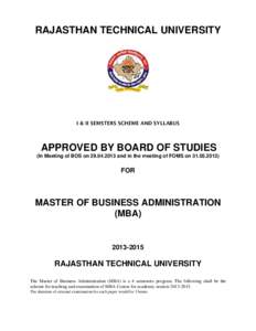 RAJASTHAN TECHNICAL UNIVERSITY  I & II SEMSTERS SCHEME AND SYLLABUS APPROVED BY BOARD OF STUDIES (In Meeting of BOS on[removed]and in the meeting of FOMS on[removed])