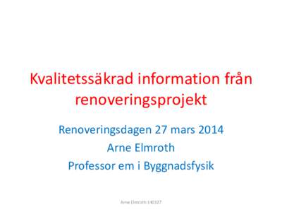 Kvalitetssäkrad information från renoveringsprojekt