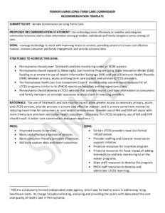 PENNSYLVANIA LONG-TERM CARE COMMISSION RECOMMENDATION TEMPLATE SUBMITTED BY: Senate Commission on Long Term Care PROPOSED RECOMMENDATION STATEMENT: Use technology more effectively to mobilize and integrate community reso