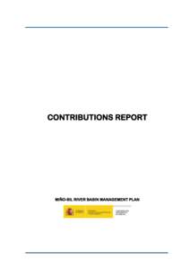 CONTRIBUTIONS REPORT  MIÑO-SIL RIVER BASIN MANAGEMENT PLAN MIÑO-SIL RIVER BASIN MANAGEMENT PLAN CONTRIBUTIONS REPORT