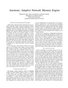 Anemone: Adaptive Network Memory Engine Michael R. Hines, Mark Lewandowski and Kartik Gopalan Department of Computer Science Florida State University {mhines,lewandow,kartik}@cs.fsu.edu