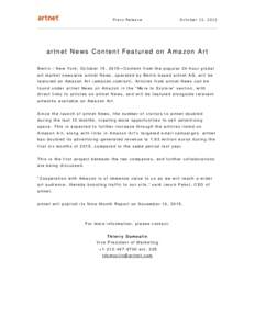 Press Release  October 15, 2015 artnet News Content Featured on Amazon Art Berlin / New York, October 15, 2015—Content from the popular 24 -hour global