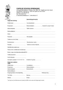 CAPELSE SCHOOLVERENIGING correspondentieadres: Postbus 194, 2900 AD Capelle aan den IJssel bezoekadres: Alkenlaan 91, 2903 EB Capelle aan den IJssel telefoon: [removed]fax: [removed]