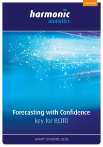 CASE STUDY  analytics Forecasting with Confidence key for BCITO