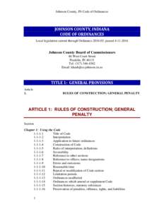 Johnson County, IN Code of Ordinances  JOHNSON COUNTY, INDIANA CODE OF ORDINANCES Local legislation current through Ordinance, passed