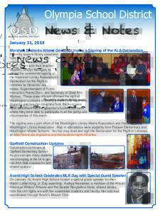 Olympia School District January 31, 2014 News & Notes  Marshall Students Attend Governor Inslee’s Signing of the ALA Declaration