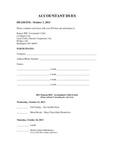 ACCOUNTANT DUES DEADLINE: October 1, 2013 Please complete and return with your $50 dues per participant to: Kansas REC Accountant’s Club c/o Roger Cole Lyon-Coffey Electric Cooperative, Inc.