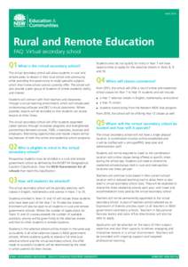 MAY[removed]Rural and Remote Education FAQ: Virtual secondary school  Q1	What is the virtual secondary school?