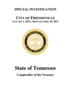 SPECIAL INVESTIGATION  CITY OF FRIENDSVILLE JANUARY 1, 2012, THROUGH APRIL 30, 2013   