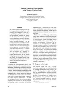 Natural Language Understanding using Temporal Action Logic Martin Magnusson Department of Computer and Information Science Link¨oping University, SE[removed]Link¨oping, Sweden email: [removed]