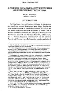 Volume 6, Fall Issue, 1992  A CASE FOR EXPANSIVE PATENT PROTECTION OF BIOTECHNOLOGY INVENTIONS Kevin J. M c G o u g h * D a n i e l P. Burke**