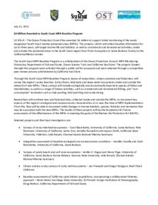 July 15, 2011 $4 Million Awarded to South Coast MPA Baseline Program LA JOLLA – The Ocean Protection Council has awarded $4 million to support initial monitoring of the newly designated South Coast marine protected are