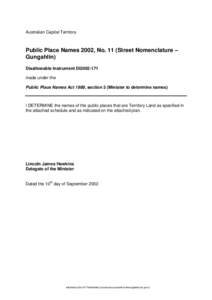 Australian Capital Territory  Public Place Names 2002, No. 11 (Street Nomenclature – Gungahlin) Disallowable Instrument DI2002-171 made under the